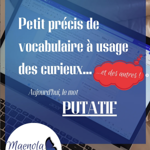 Petit précis de vocabulaire : Putatif